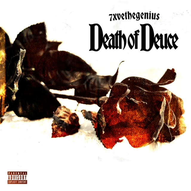 7xvethegenius 'Death Of Deuce' Album Cover