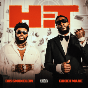 Bossman Dlow Feat. Gucci Mane “Hit” cover art