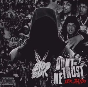 EBK Jaaybo 'Don't Trust Me' Cover Art