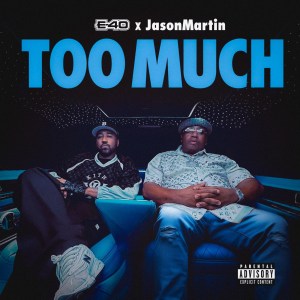 E-40, JasonMartin -