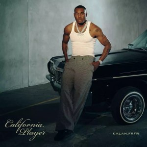 Kalan.FrFr - 'California Player' Cover Art