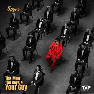 Spyro - 'The Men, The Boys & Your Guy' Cover Art