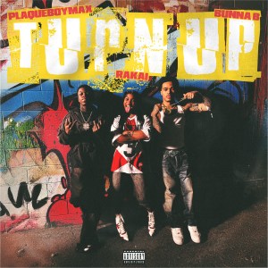PlaqueBoyMax, BunnaB, Rakai -