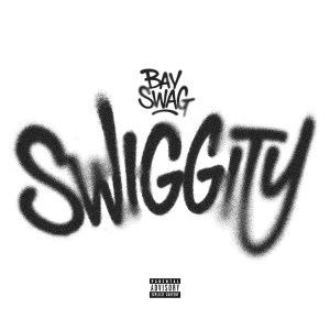 Bay Swag - 'Swiggity' Cover Art