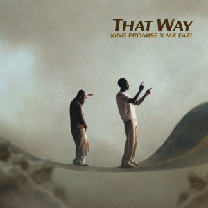 King Promise & Mr Eazi -