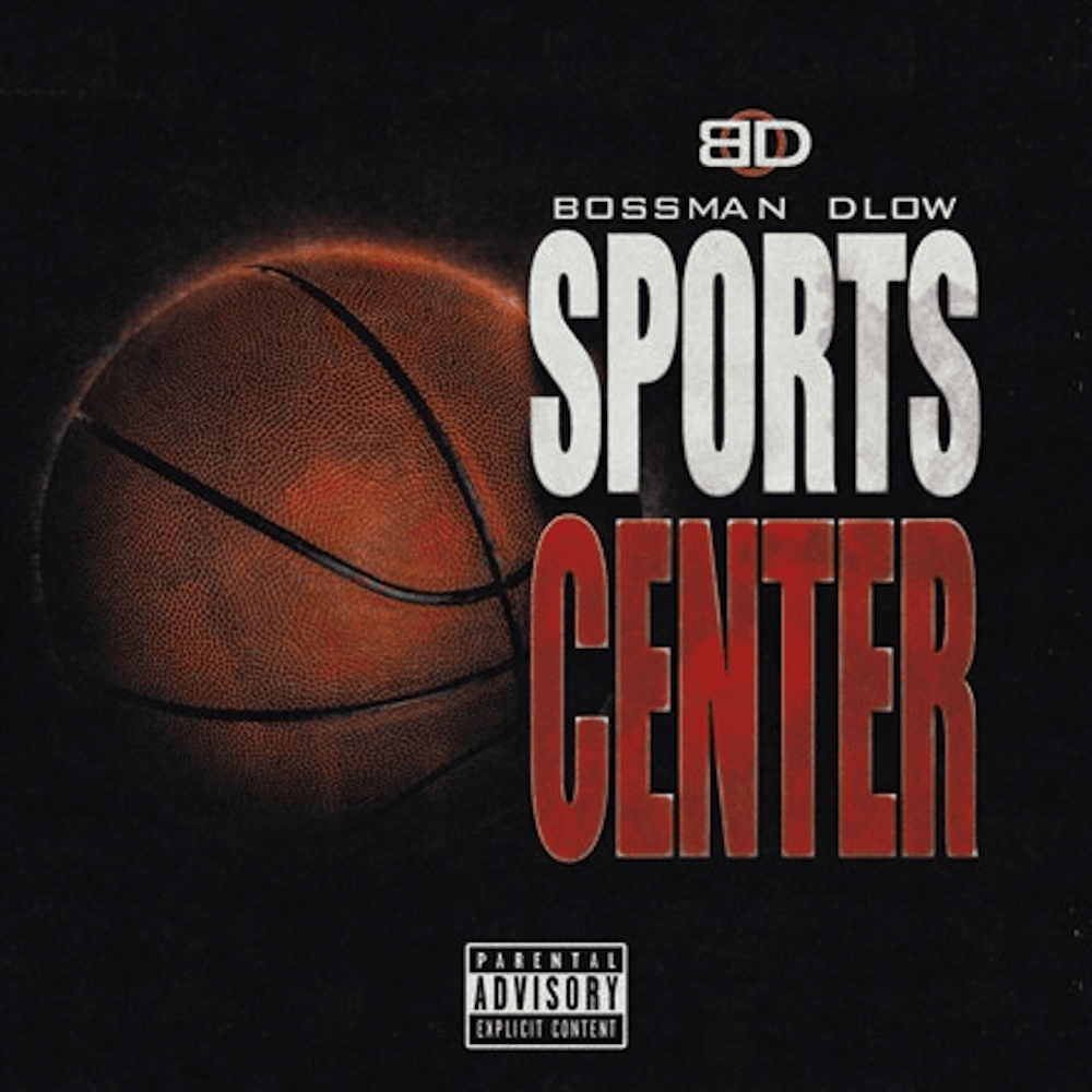 Bossman Dlow “Sportscenter” cover art