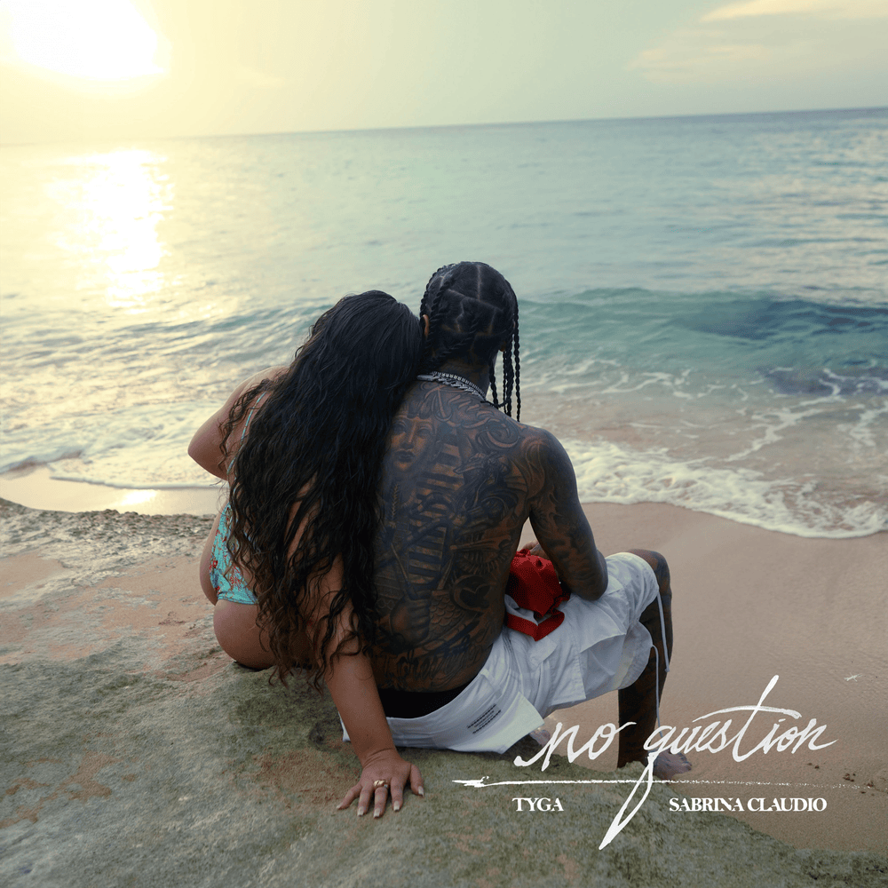 Tyga & Sabrina Claudio “No Question” cover art