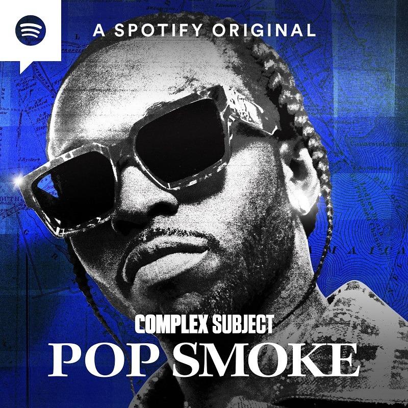 ‘Complex Subject: Pop Smoke’ Posthumous Podcast to Detail the Life and Death of Pop Smoke