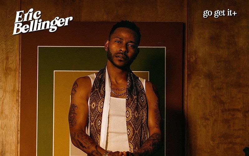 Eric Bellinger Releases New Single “Go Get It”