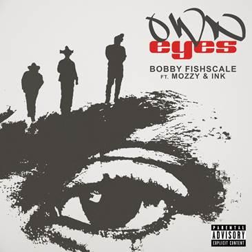 Bobby Fishscale Recruits Mozzy and Ink for “Own Eyes” Single and Video
