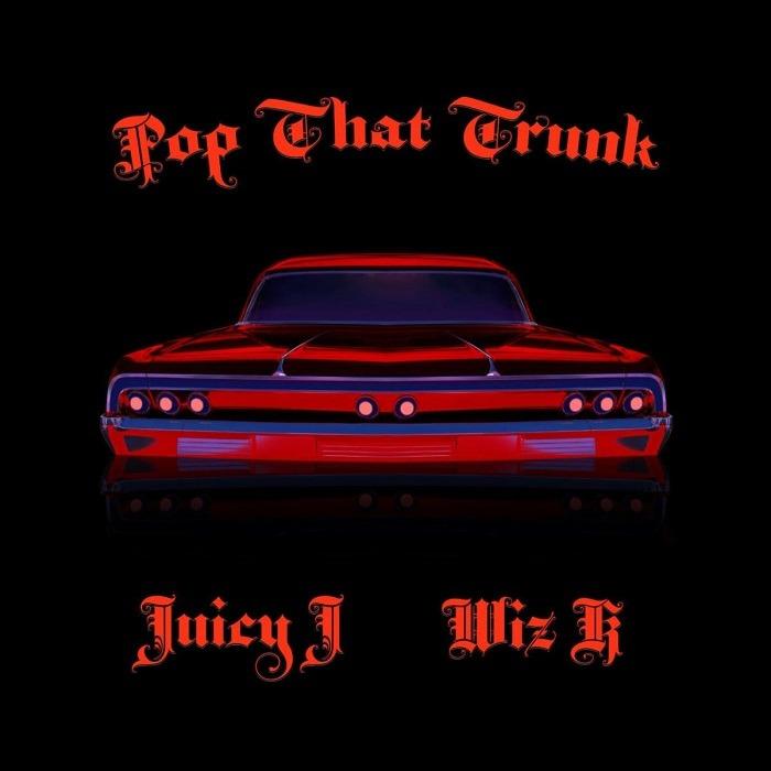 Juicy J and Wiz Khalifa Unite for New Single “Pop That Trunk”