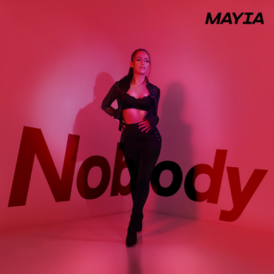 Mayia’s “Nobody” Is A Must-Hear